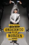 Marc-Marie Huijbregts: Onderweg naar Morgen Movie Streaming Online