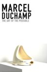 Marcel Duchamp: The Art of the Possible Movie Streaming Online