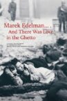 Marek Edelman... i była miłość w getcie Movie Streaming Online