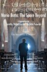 Mario Botta. The Space Beyond Movie Streaming Online