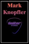 Mark Knopfler: Guitar Stories Movie Streaming Online