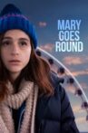 Mary Goes Round Movie Streaming Online