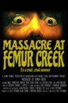 Massacre at Femur Creek Movie Streaming Online