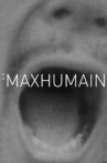 Maxhumain Movie Streaming Online