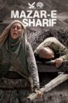 Mazar Sharif Movie Streaming Online