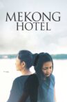 Mekong Hotel Movie Streaming Online