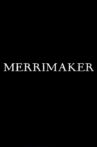 Merrimaker Movie Streaming Online