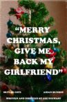 Merry Christmas, Give Me Back My Girlfriend Movie Streaming Online