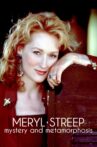Meryl Streep: Mystery and Metamorphosis Movie Streaming Online