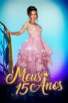 Meus 15 Anos Movie Streaming Online