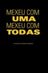 Mexeu com uma, mexeu com todas Movie Streaming Online