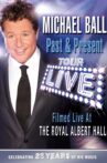 Michael Ball: Past & Present - Live at the Royal Albert Hall Movie Streaming Online