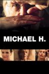 Michael H. – Profession: Director Movie Streaming Online