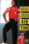 Michael Jordan: Air Time Movie Streaming Online