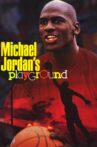 Michael Jordan's Playground Movie Streaming Online
