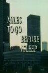 Miles to Go Before I Sleep Movie Streaming Online