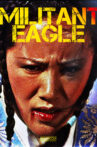 Militant Eagle Movie Streaming Online