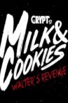 Milk and Cookies: Walters Revenge Movie Streaming Online
