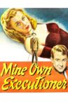 Mine Own Executioner Movie Streaming Online