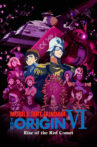 Mobile Suit Gundam: The Origin VI – Rise of the Red Comet Movie Streaming Online