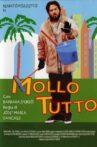 Mollo tutto Movie Streaming Online