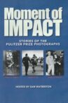 Moment of Impact: Stories of the Pulitzer Prize Photographs Movie Streaming Online