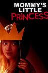 Mommy's Little Princess Movie Streaming Online