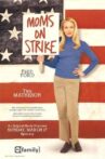 Moms on Strike Movie Streaming Online