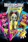 Monster High: Electrified Movie Streaming Online