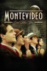 Montevideo, God Bless You! Movie Streaming Online