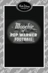 Moochie of Pop Warner Football Movie Streaming Online