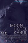 Moon Hotel Kabul Movie Streaming Online