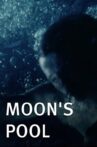 Moon's Pool Movie Streaming Online