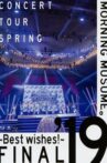 Morning Musume.'19 2019 Spring ~BEST WISHES!~ FINAL Movie Streaming Online