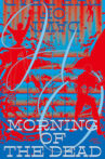 Morning of the Dead Movie Streaming Online