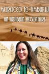 Morocco to Timbuktu: An Arabian Adventure Movie Streaming Online
