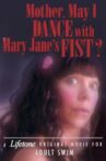 Mother, May I Dance with Mary Jane's Fist?: A Lifetone Original Movie Movie Streaming Online