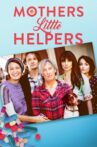 Mother's Little Helpers Movie Streaming Online