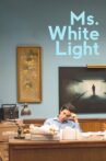 Ms. White Light Movie Streaming Online