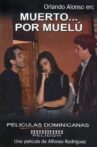Muerto... por Muelú Movie Streaming Online