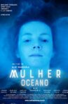 Mulher Oceano Movie Streaming Online