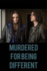 Murdered for Being Different Movie Streaming Online