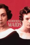 Murderous Maids Movie Streaming Online