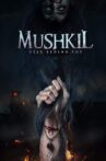 Mushkil Movie Streaming Online