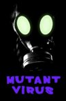 Mutant Virus Movie Streaming Online