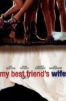 My Best Friend's Wife Movie Streaming Online