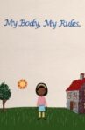 My Body, My Rules Movie Streaming Online