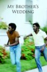 My Brother's Wedding Movie Streaming Online