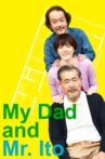 My Dad and Mr. Ito Movie Streaming Online