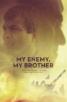 My Enemy, My Brother Movie Streaming Online